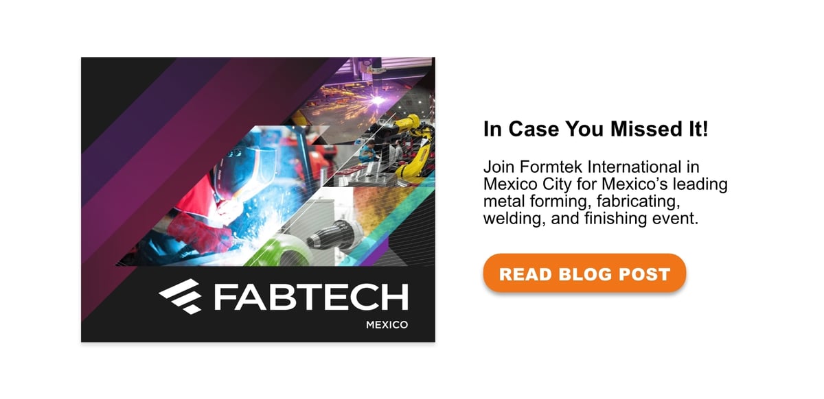 Join Formtek in Mexico City for FABTECH® México 2023