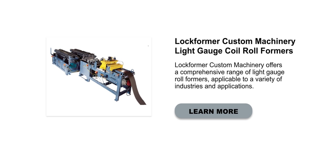 Lockformer Custom Machinery Light Gauge Coil Roll Formers