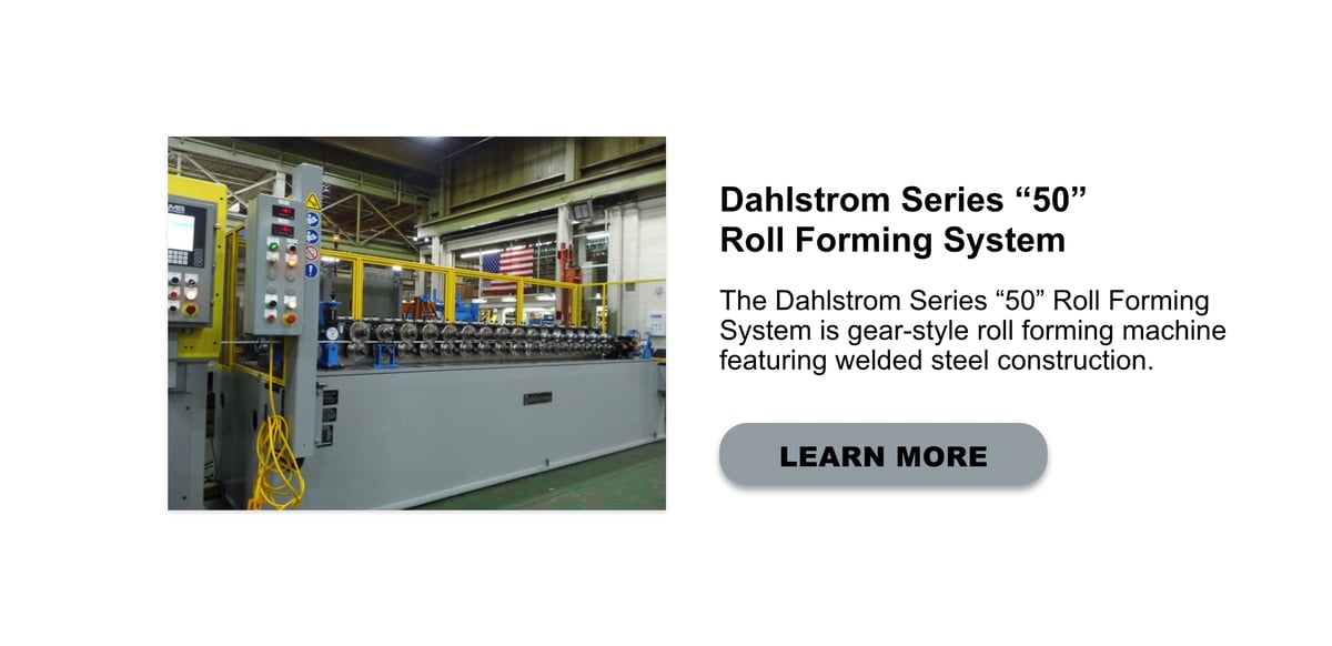 Dahlstrom Series “50” Roll Forming System